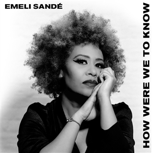 SANDE, EMELI - HOW WERE WE TO KNOW 160470