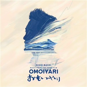 BASHI, KISHI - MUSIC FROM THE SONG FILM: OMOIYARI 160848