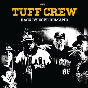 TUFF CREW - BACK BY DOPE DEMAND 160979