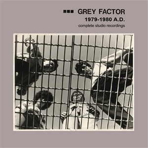 GREY FACTOR - 1979-1980 A.D. (COMPLETE STUDIO RECORDINGS) 161486