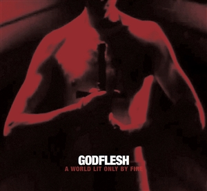 GODFLESH - A WORLD LIT ONLY BY FIRE (WHITE VINYL) 161707