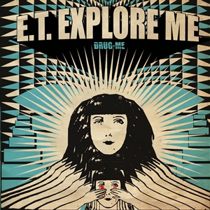 E.T. EXPLORE ME - DRUG ME 162172