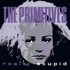 PRIMITIVES, THE - REALLY STUPID 162319