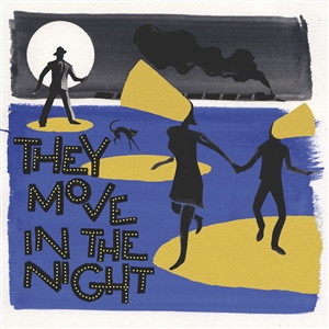 VARIOUS - THEY MOVE IN THE NIGHT 162357