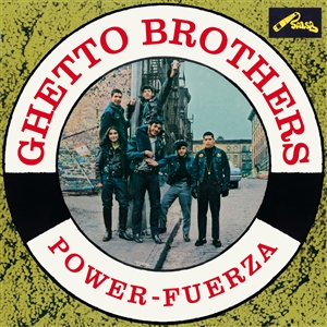 GHETTO BROTHERS - POWER-FUERZA 162384