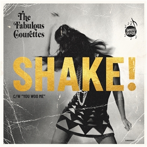 COURETTES, THE - SHAKE! 162399