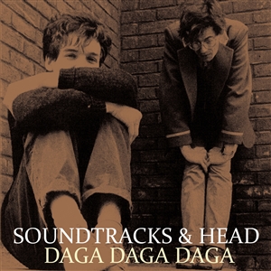 SOUNDTRACKS (EPIC) & HEAD (JOWE) - DAGA DAGA DAGA 162896