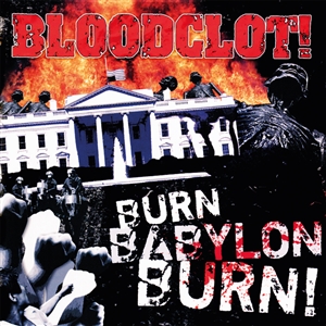 BLOODCLOT - BURN BABYLON BURN 163029