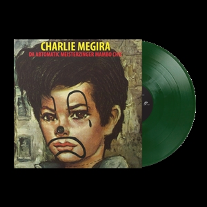 MEGIRA, CHARLIE - THE ABTOMATIC MIESTERZINGER MAMBO CHIC (GREEN VINYL) 163060