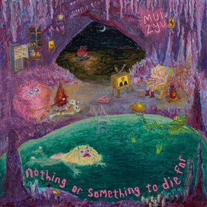 MUI ZYU - NOTHING OR SOMETHING TO DIE FOR 163201