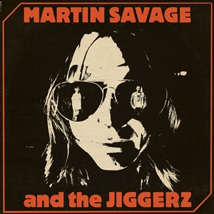 MARTIN SAVAGE AND THE JIGGERZ - MARTIN SAVAGE AND THE JIGGERZ 163550