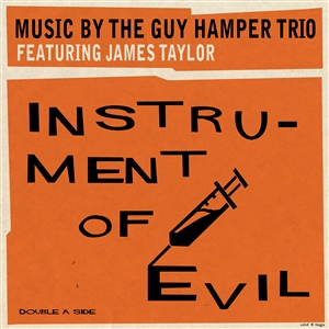 GUY HAMPER TRIO FEAT. JAMES TAYLOR, THE - INSTRUMENT OF EVIL 163555