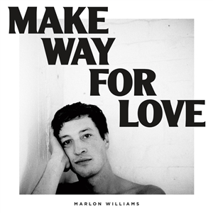 WILLIAMS, MARLON - MAKE WAY FOR LOVE (5 YEAR ANNIVERSARY) (FROSTED BLUE) 163819