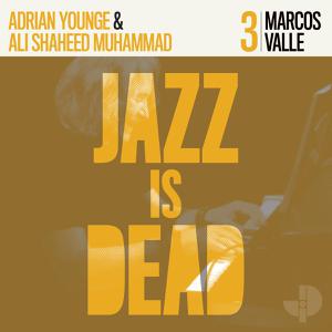 VALLE, MACOS & YOUNGE, ADRIAN  &  MUHAMMAD, ALI SHAHEED - MARCOS VALLE JID003 163872