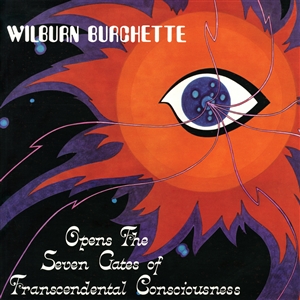 MASTER WILBURN BURCHETTE - OPENS THE SEVEN GATES OF TRANSCENDENTAL (..) (COL. LP) 164056