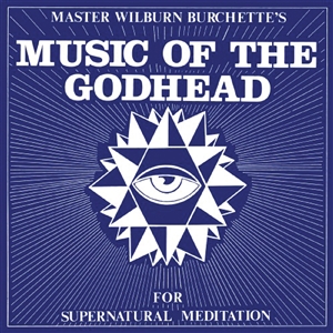 MASTER WILBURN BURCHETTE - MUSIC OF THE GODHEAD 164063