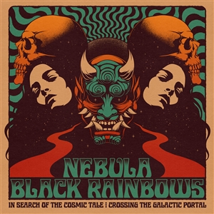 NEBULA / BLACK RAINBOWS - IN SEARCH OF THE COSMIC TALE: CROSSING THE GALACTIC... 164108