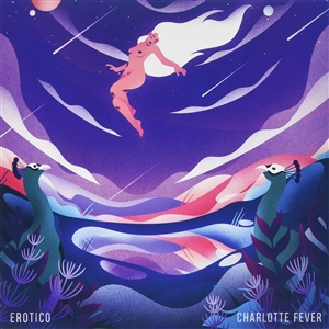 CHARLOTTE FEVER - EROTICO EP 164225